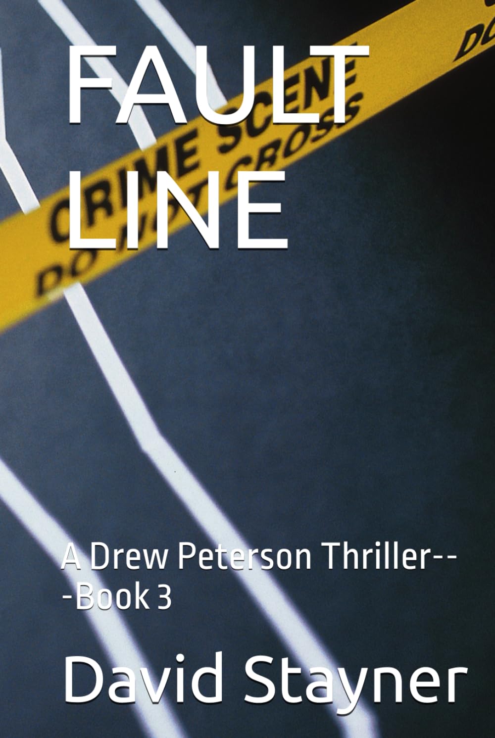 FAULT LINE: A Drew Peterson Thriller---Book 3
