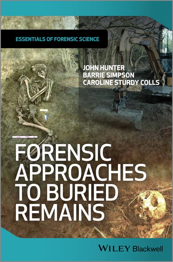 Forensic Approaches to Buried Remains (Essentials of Forensic Science)