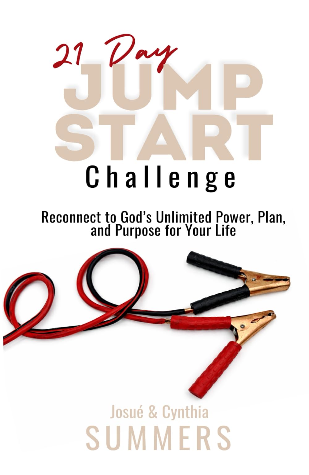 21 DayJumpstart Challenge: Reconnect to God's Power, Plan, and Purpose for Your Life