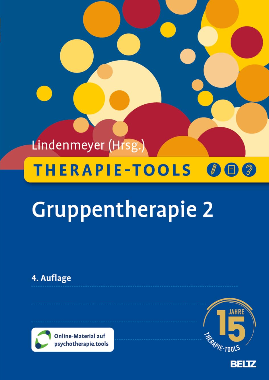 Therapie-Tools Gruppentherapie 2: Alkoholabhängigkeit, Angststörungen, Arbeitstherapie, Genusstraining, Männliche Sexualität und Partnerschaft, ... Stress am Arbeitsplatz. Mit Online-Material