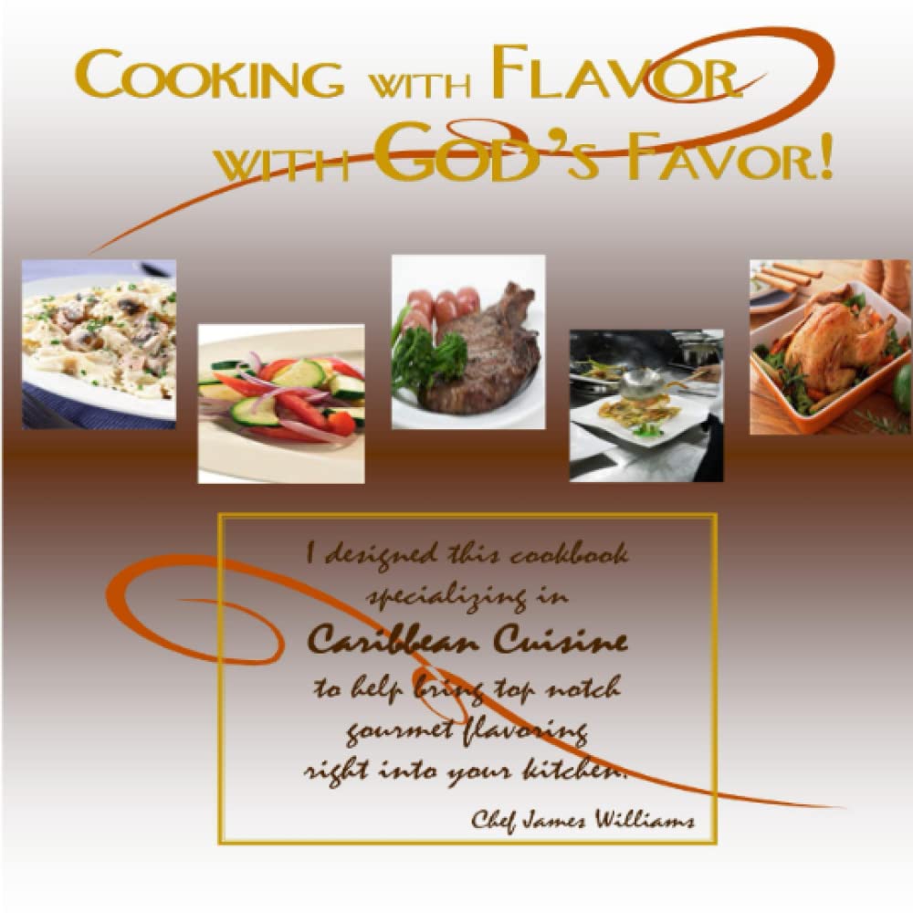 Cooking With Flavor With God's Favor