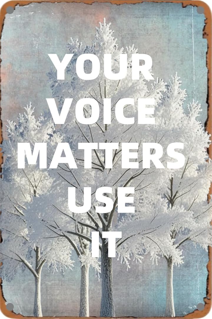 Your Voice Matters Use It Wall Art Decor Plaque for Cafe Farm Fishing Garage Garden Yard Tin Sign 8x12 Inch