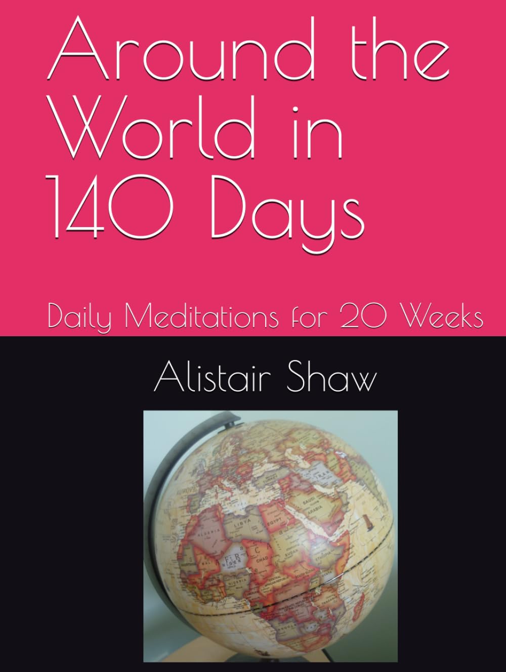 Around the World in 140 Days: Daily Meditations for 20 Weeks