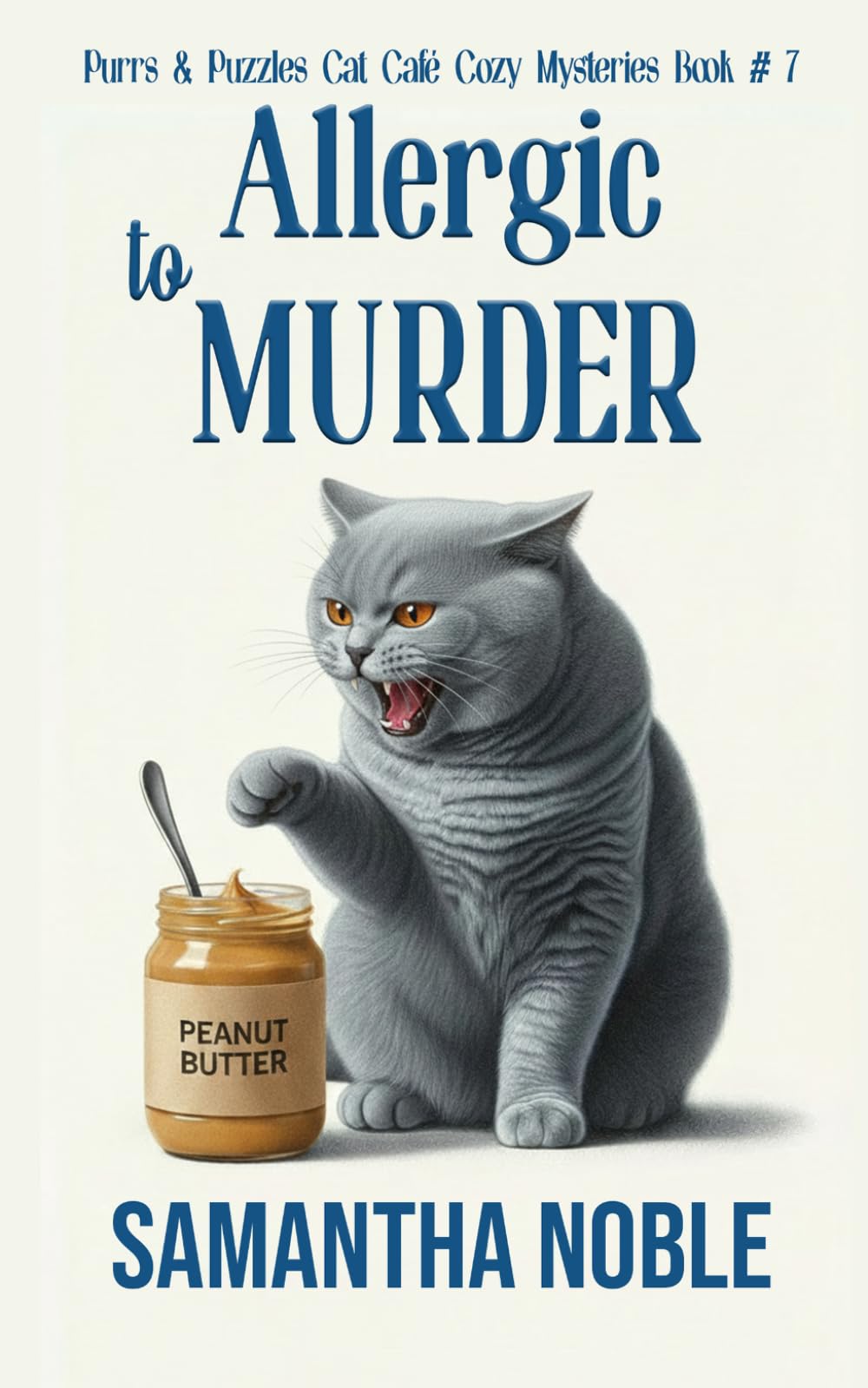 Allergic To Murder: Murder Was Baked In (Purrs and Puzzles Cat Café Cozy Mysteries)