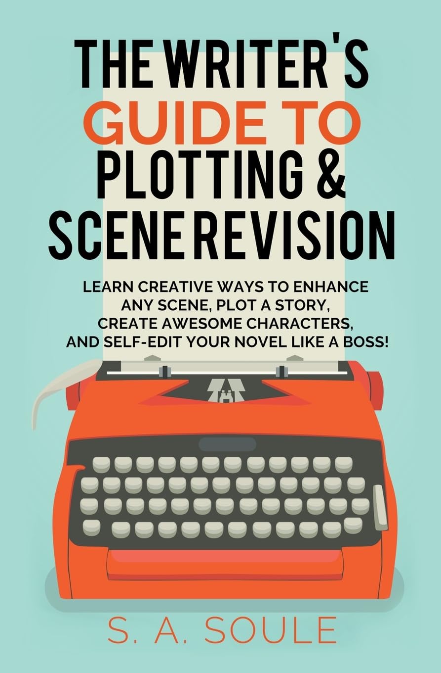 The Writer's Guide to Plotting and Scene Revision (Fiction Writing Tools)
