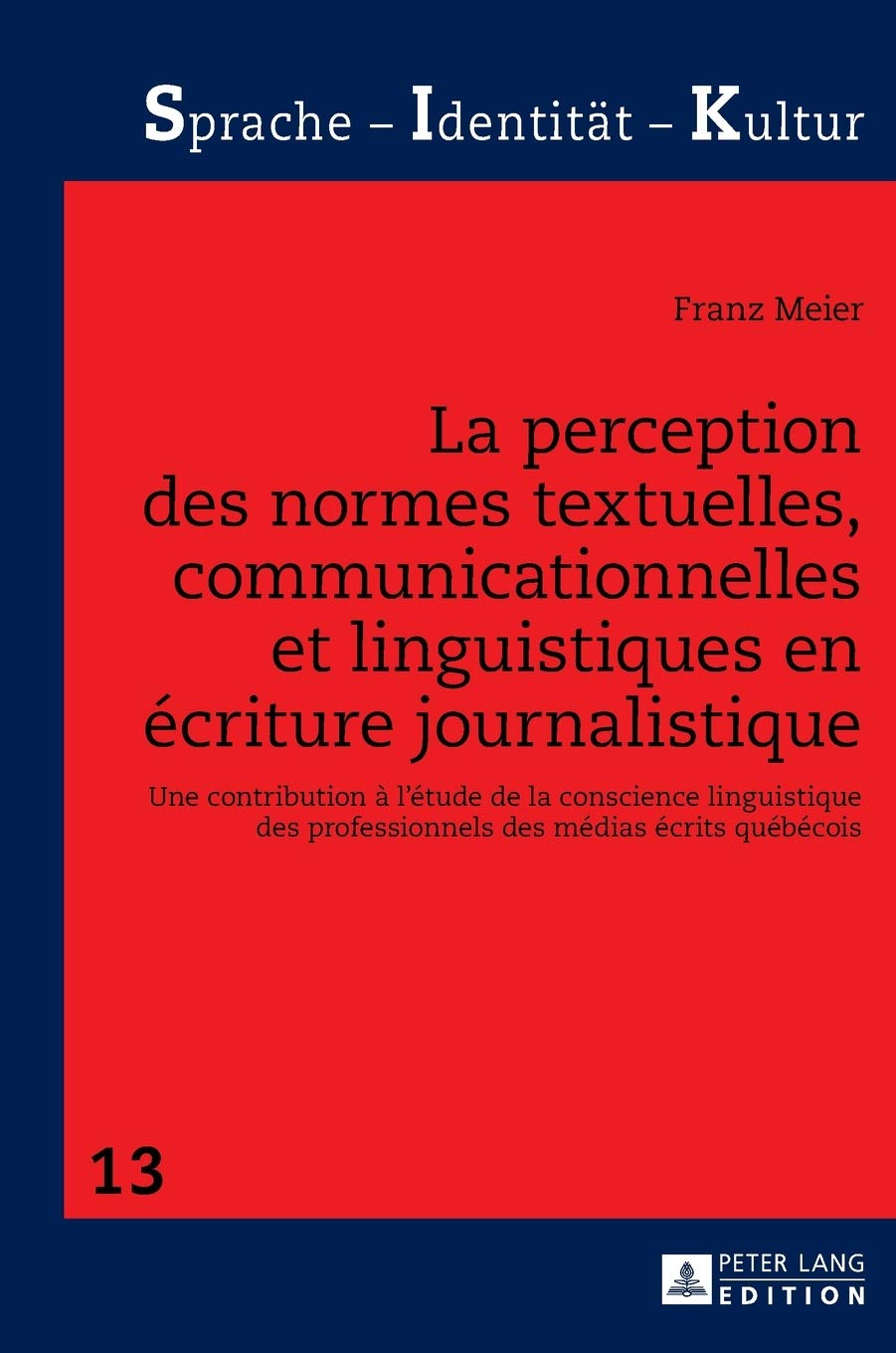 La perception des normes textuelles, communicationnel: Une contribution à l'étude de la conscience lingui