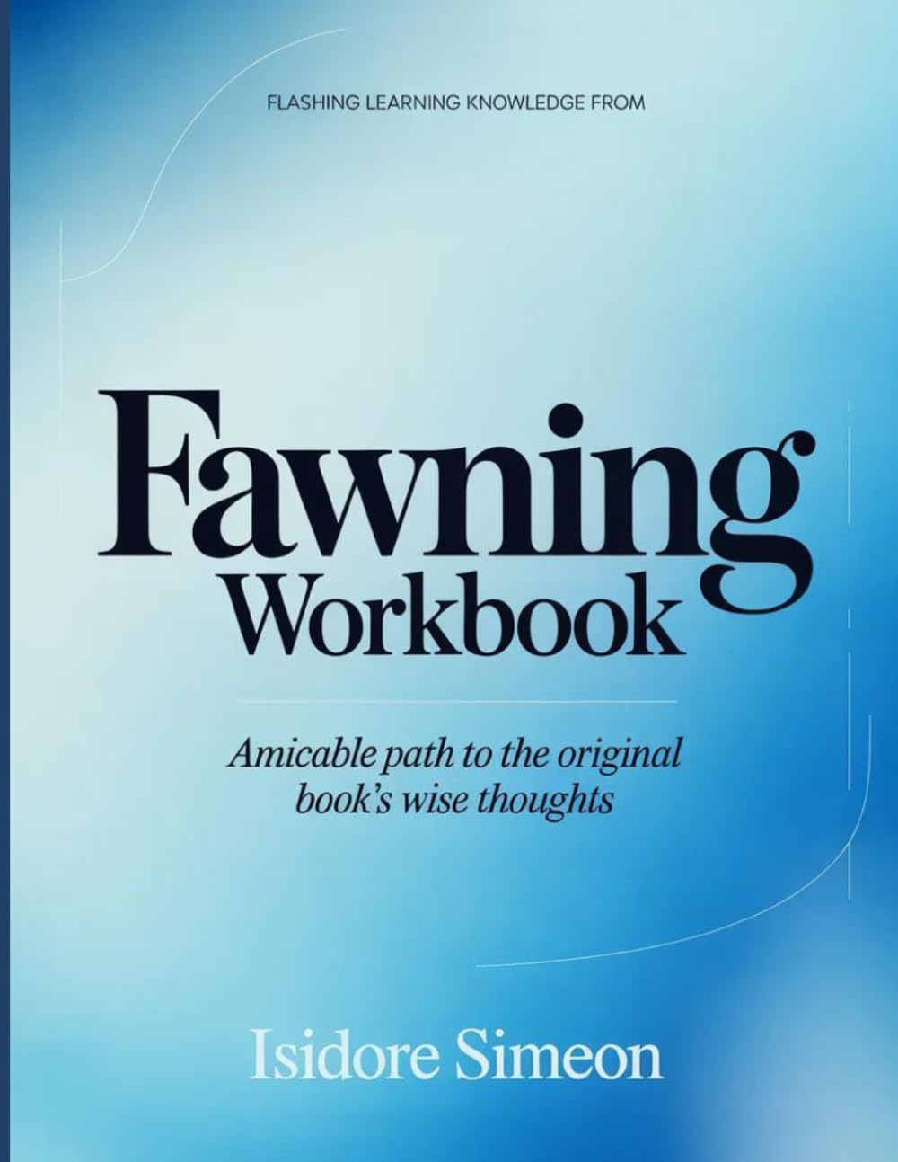 Flashing Learning Knowledge From Fawning: Amicable path to the original book's wise thoughts