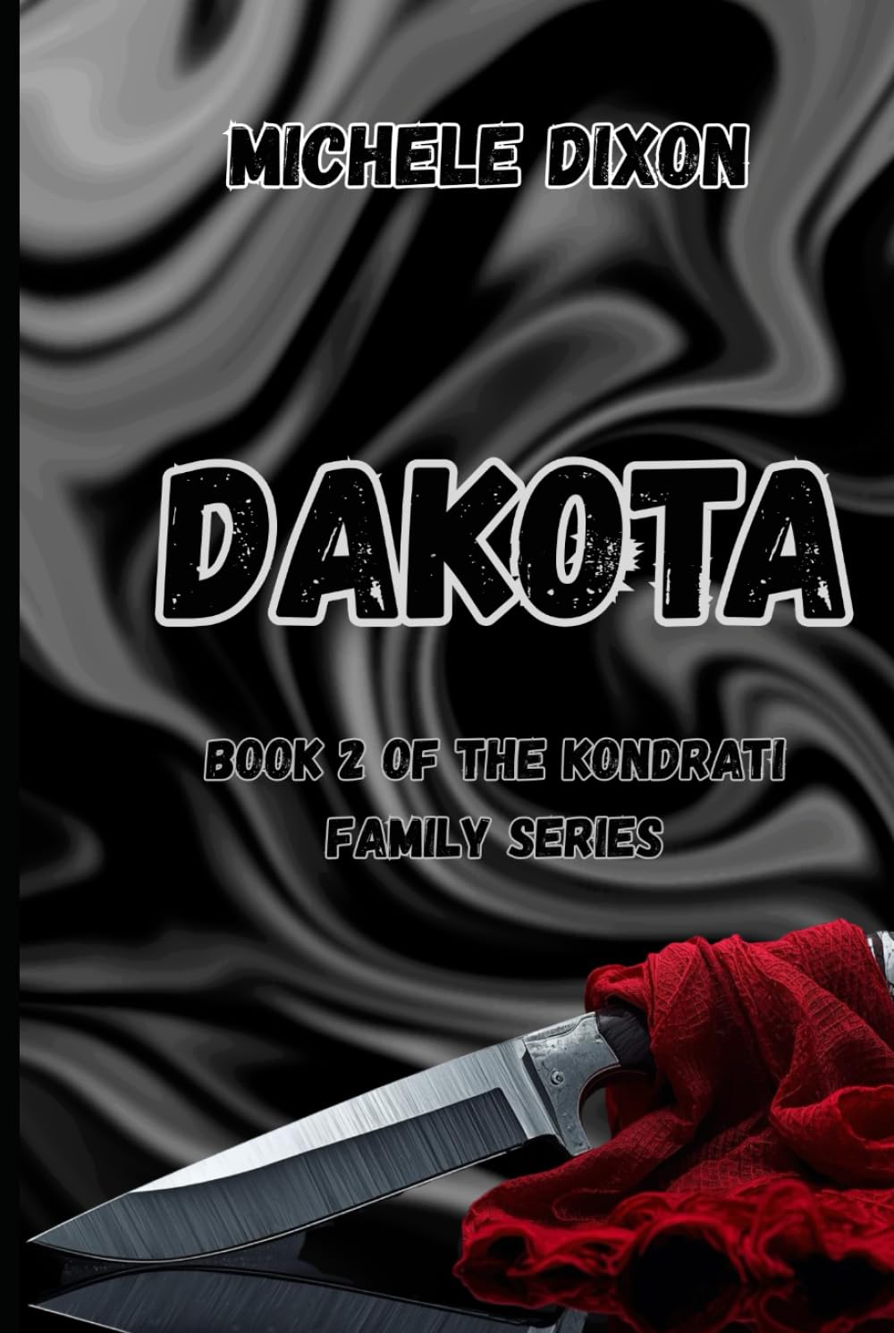 Dakota: Book 2 in the Kondrati Family Series