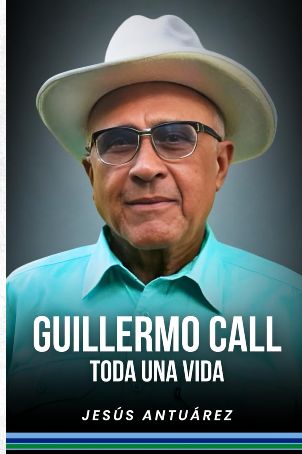 GUILLERMO CALL, TODA UNA VIDA