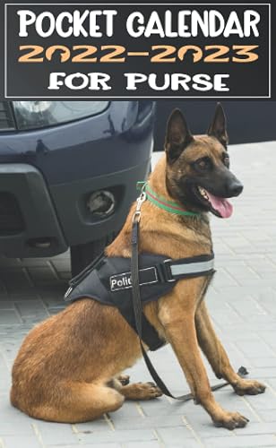 Pocket Calendar 2022-2023 For Purse: Monthly Planner 2022-2023| Malinois Belgian Shepherd Guard Dog Police Cover January 2022 To December 2023 | Password &amp; Birthday log ,Agenda Organizer,Holiday US...