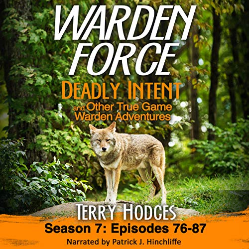 Warden Force Deadly Intent and Other True Game Warden
