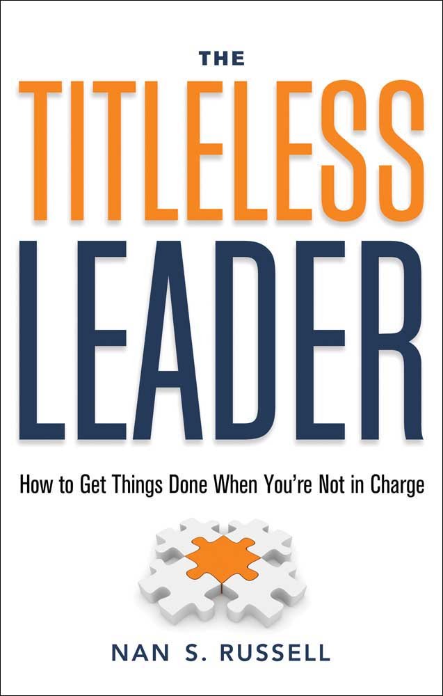 Buy The Titleless Leader: How to Get Things Done When You're Not in Charge — BookShops.in