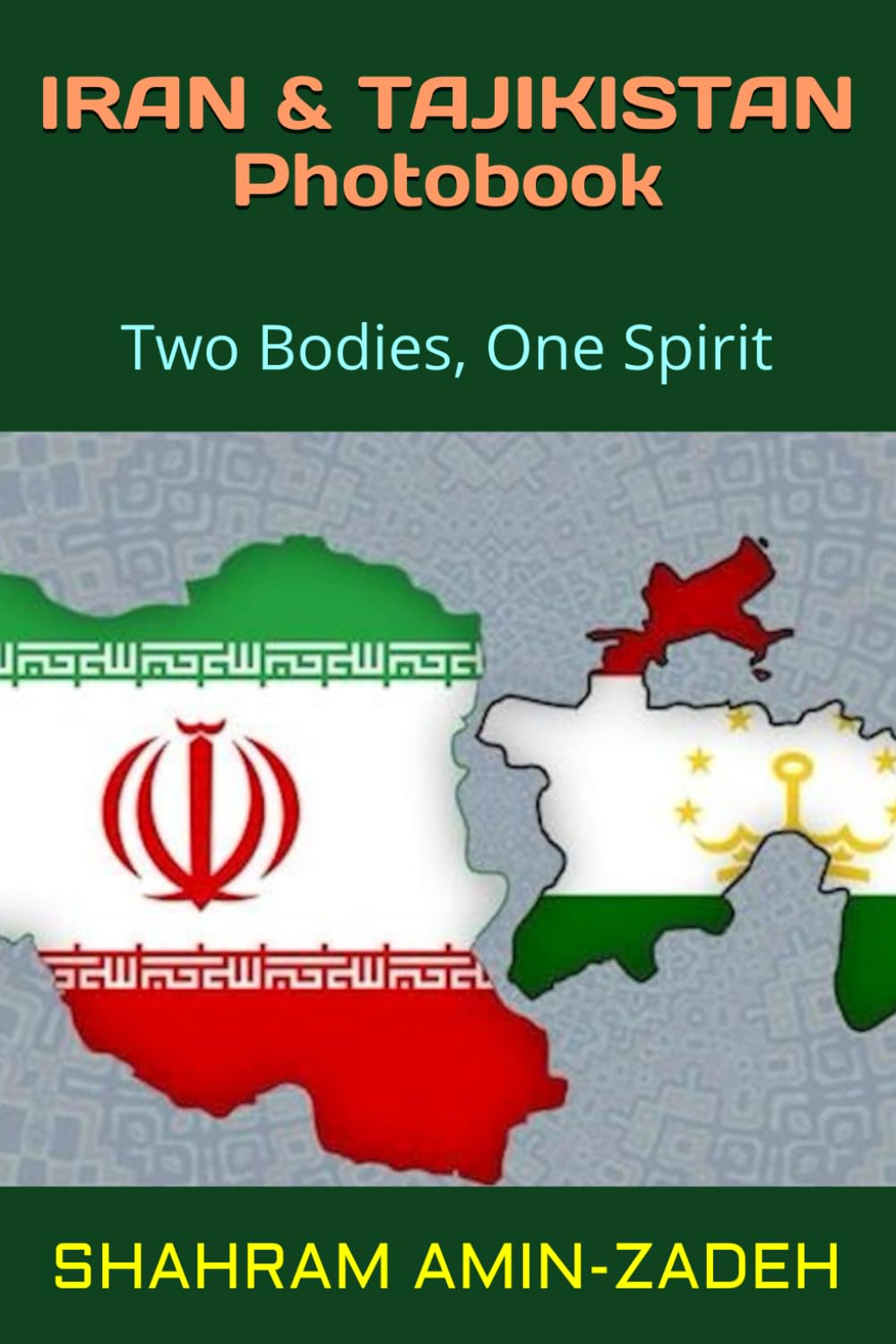 IRAN & TAJIKISTAN Photobook: Two Bodies, One Spirit