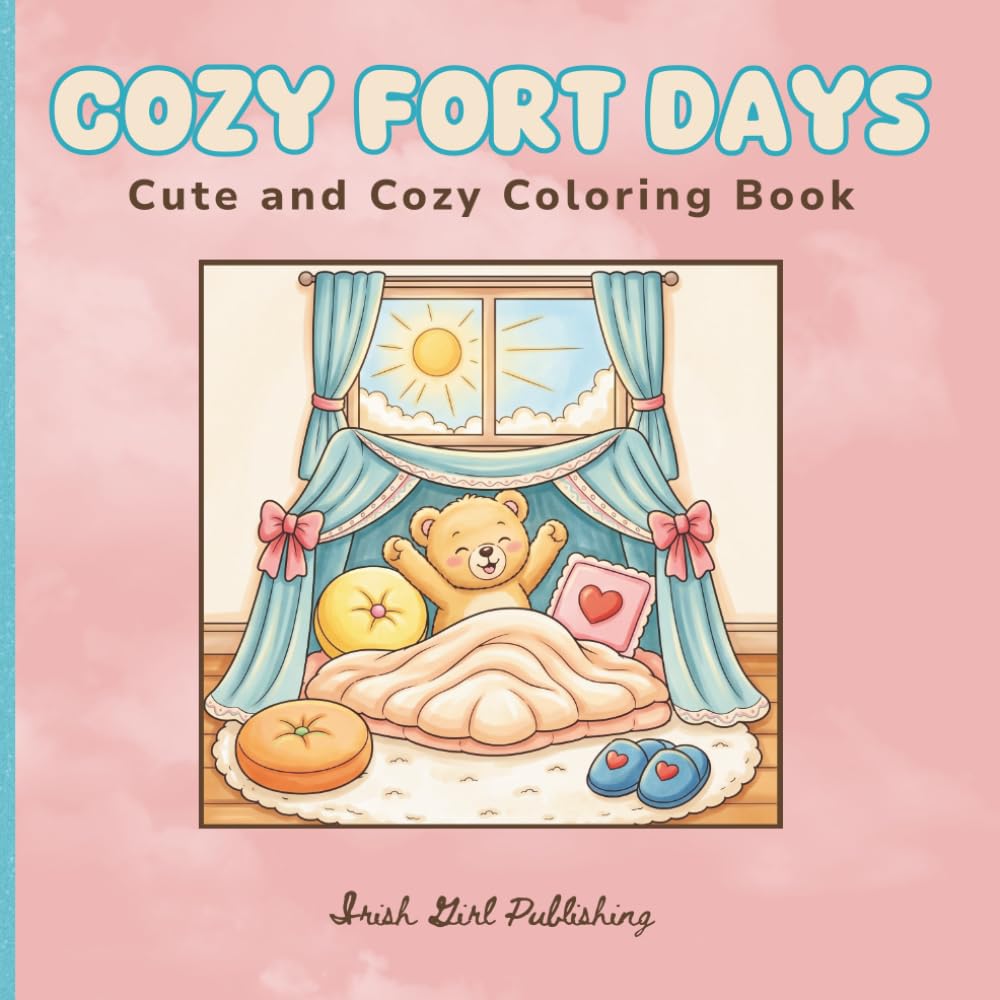 Cozy Fort Days: Cute and Cozy Coloring Book