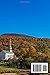 VERMONT TRAVEL GUIDE 2025: Vermont, Unfolded: Scenic Drives, Hidden Gems & Authentic Adventures Year-Round