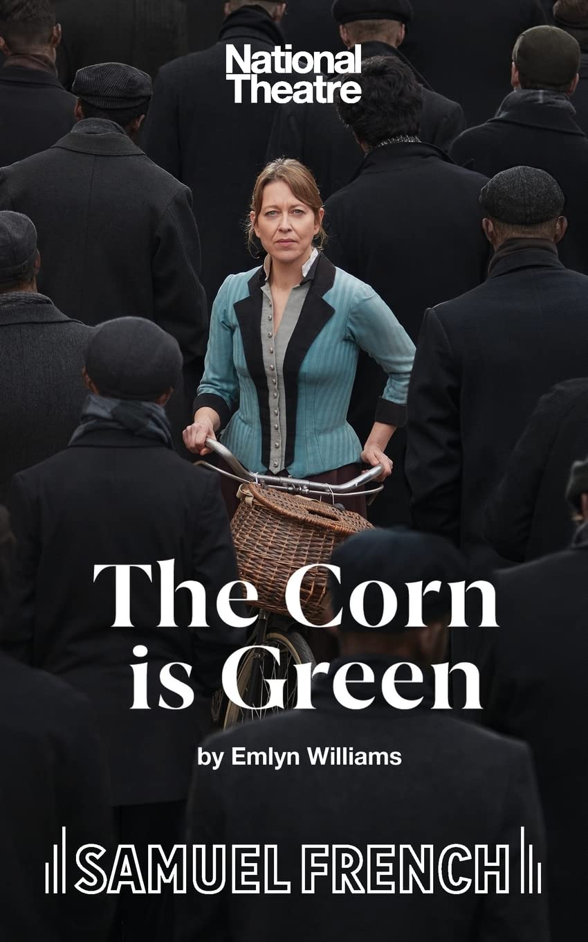 Corn is Green (Acting Edition) By Emlyn Williams