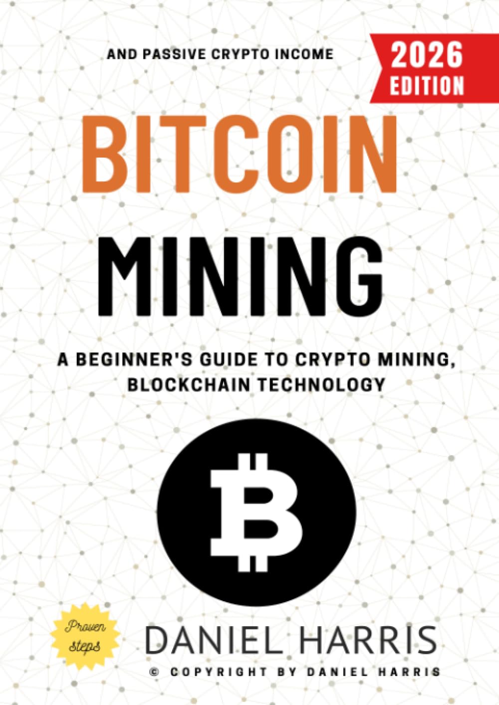 Bitcoin Mining:: A Beginner's Guide to Crypto Mining, Blockchain Technology, and Passive Crypto Income