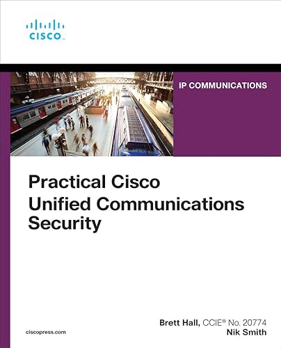 Practical Cisco Unified Communications Security (English Edition)