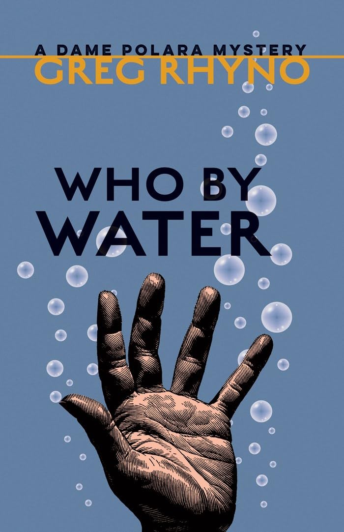 Buy Who by Water (Dame Polara Mysteries, 2) — BookShops.in