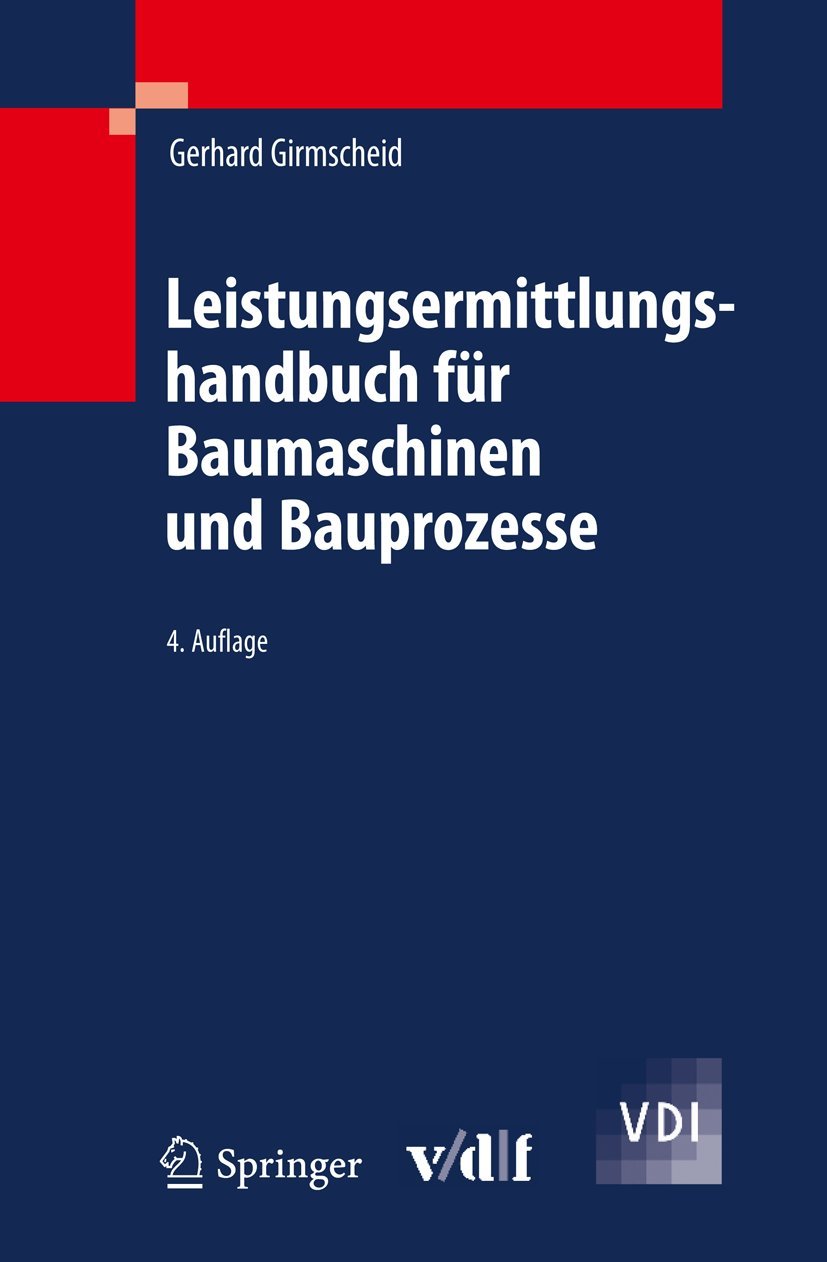 Leistungsermittlungshandbuch für Baumaschinen und Bauprozesse (VDI-Buch)