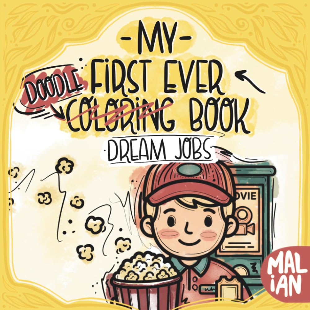 My First Ever Doodle-Coloring Book: Dream Jobs: Doodle and Coloring Book for Toddlers Ages 1+ – Dream Jobs