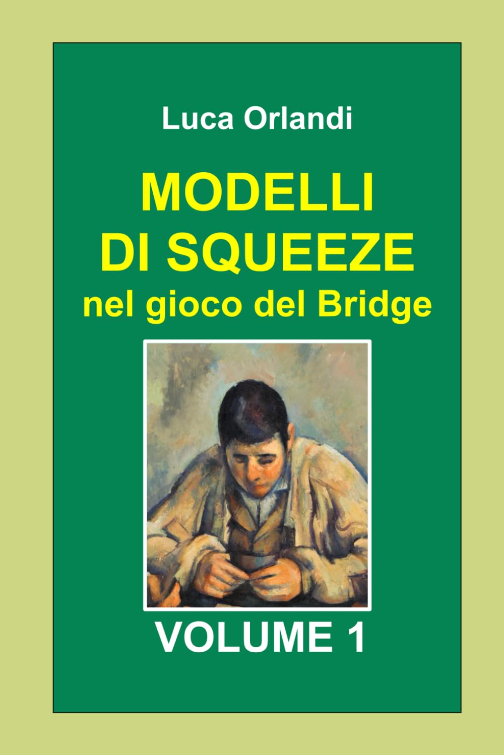 Modelli di squeeze nel gioco del Bridge Volume 1