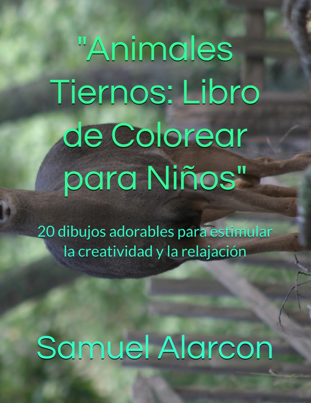 "Animales Tiernos: Libro de Colorear para Niños": 20 dibujos adorables para estimular la creatividad y la relajación