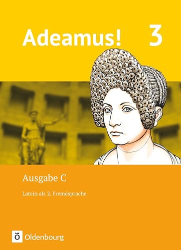 Adeamus! - Ausgabe C - Latein als 2. Fremdsprache - Band 3: Texte, Übungen, Begleitgrammatik