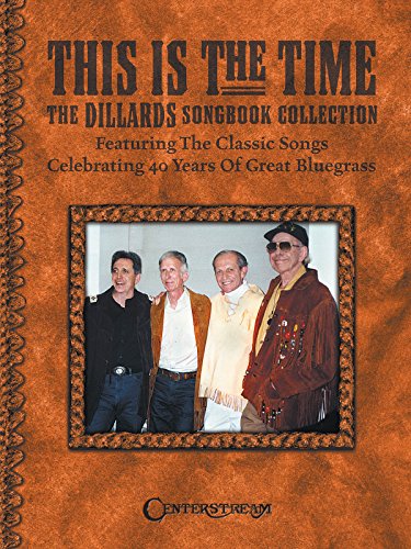 This Is the Time   The Dillards Songbook Collection