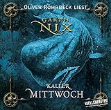  Kalter Mittwoch: Der Schlüssel zum Königreich - Teil 3. Lesung, vearbeitete Fassung (Lübbe Audio)