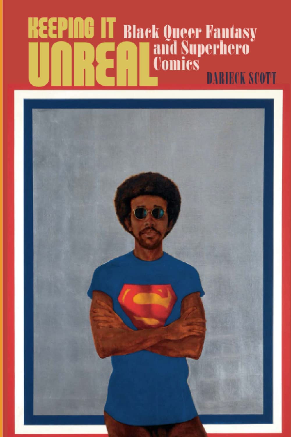 Keeping It Unreal (Sexual Cultures)