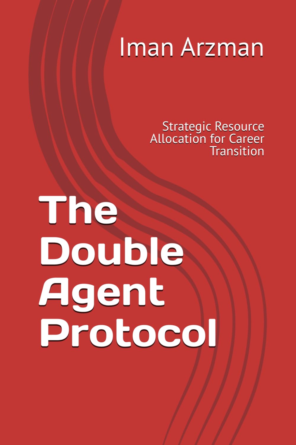 The Double Agent Protocol: Strategic Resource Allocation for Career Transition