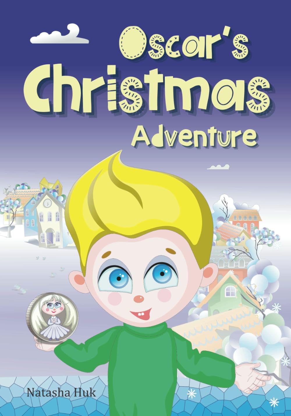 Oscar’s Christmas Adventure: A Magical Story of Responsibility, Teamwork, and the Value of Time (How to Explain Life Lessons to Children) (The Clever Coin’s Chronicles)