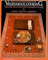 Wonderworld of Vegetarian Cooking 8185304467 Book Cover