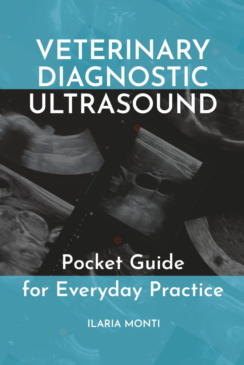 VETERINARY DIAGNOSTIC ULTRASOUND: Pocket guide for everyday practice