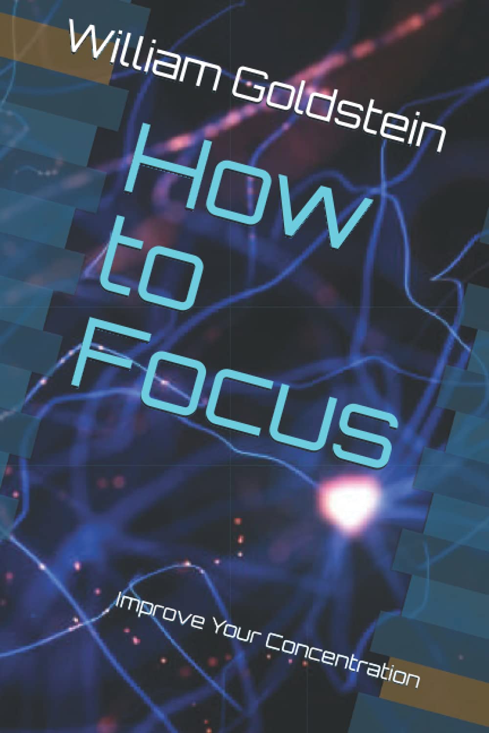 How to Focus: Improve Your Concentration