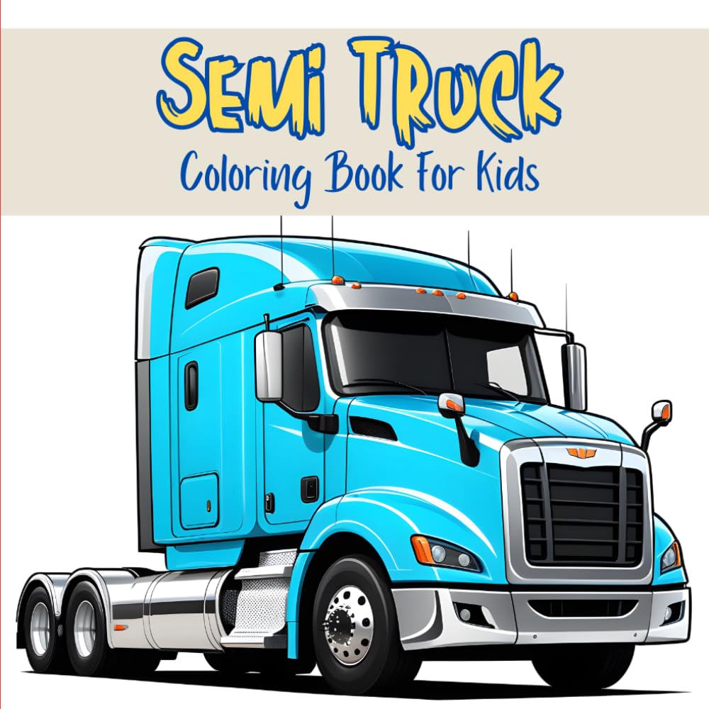 Cover of Semi Truck Coloring Book for Kids