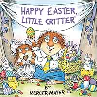 Happy Easter, Little Critter (Little Critter): An Easter Book for Kids and Toddlers (Look-Look)