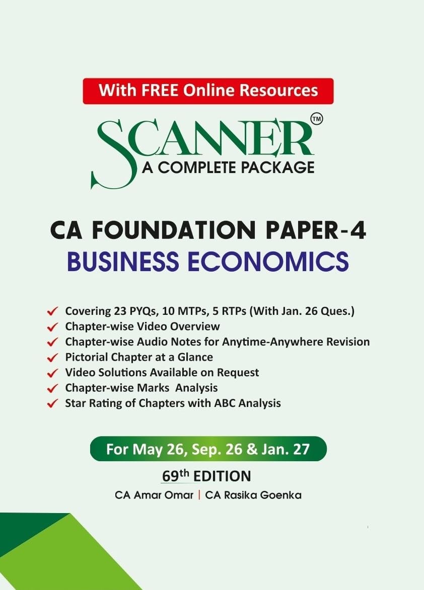 CA Foundation Paper – 4 Business Economics May 26, Sep. 26 & Jan. 27 Books: 1 (Scanner Series) CA Foundation Paper – 4 Business Economics May 26, Sep. 26 & Jan. 27 Books: 1 (Scanner Series)