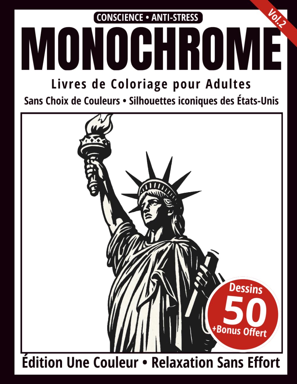 Monochrome – Livre de Coloriage Adulte en Noir et Blanc: 50 Skylines et Monuments Américains – Dessins en une Seule Couleur pour Relaxation et Anti-Stress (Série Art Monochrome)