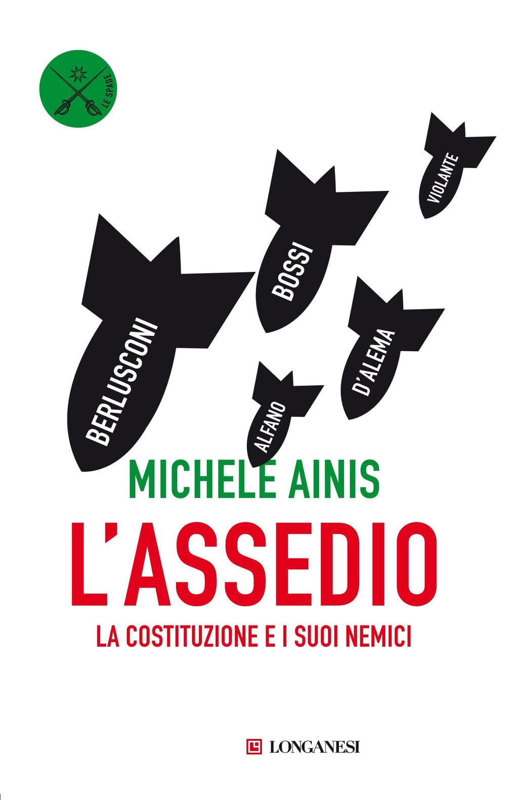 L'assedio. La Costituzione E I Suoi Nemici - 4