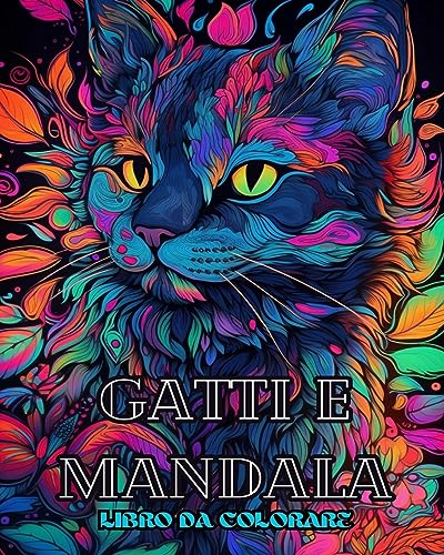 Gatti con mandala - Libro da colorare per adulti. Bellissime pagine da colorare: per il rilassamento degli adulti e il sollievo dallo stress (Italian Edition)