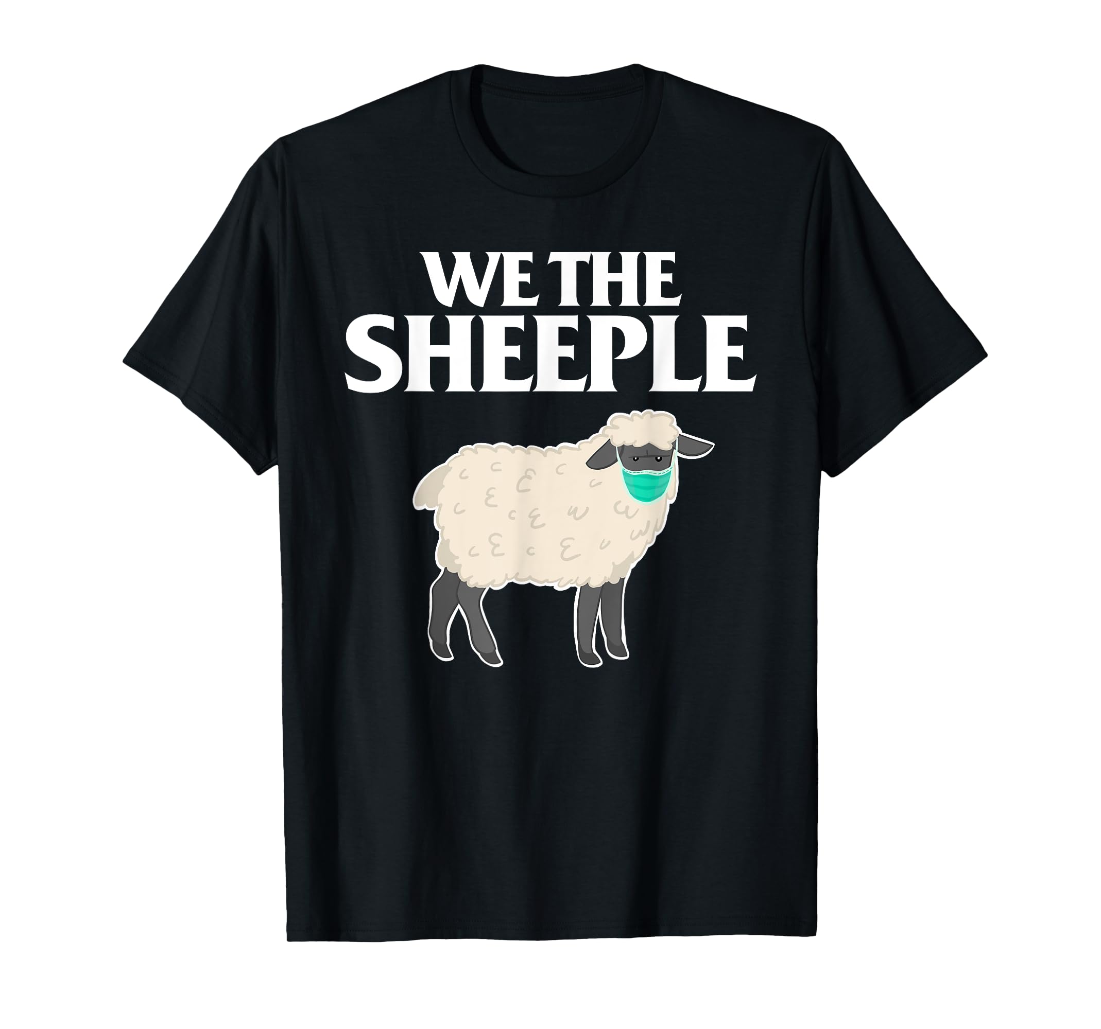 We the Sheeple funny Anti-mask sheep with face mask T-Shirt, Black