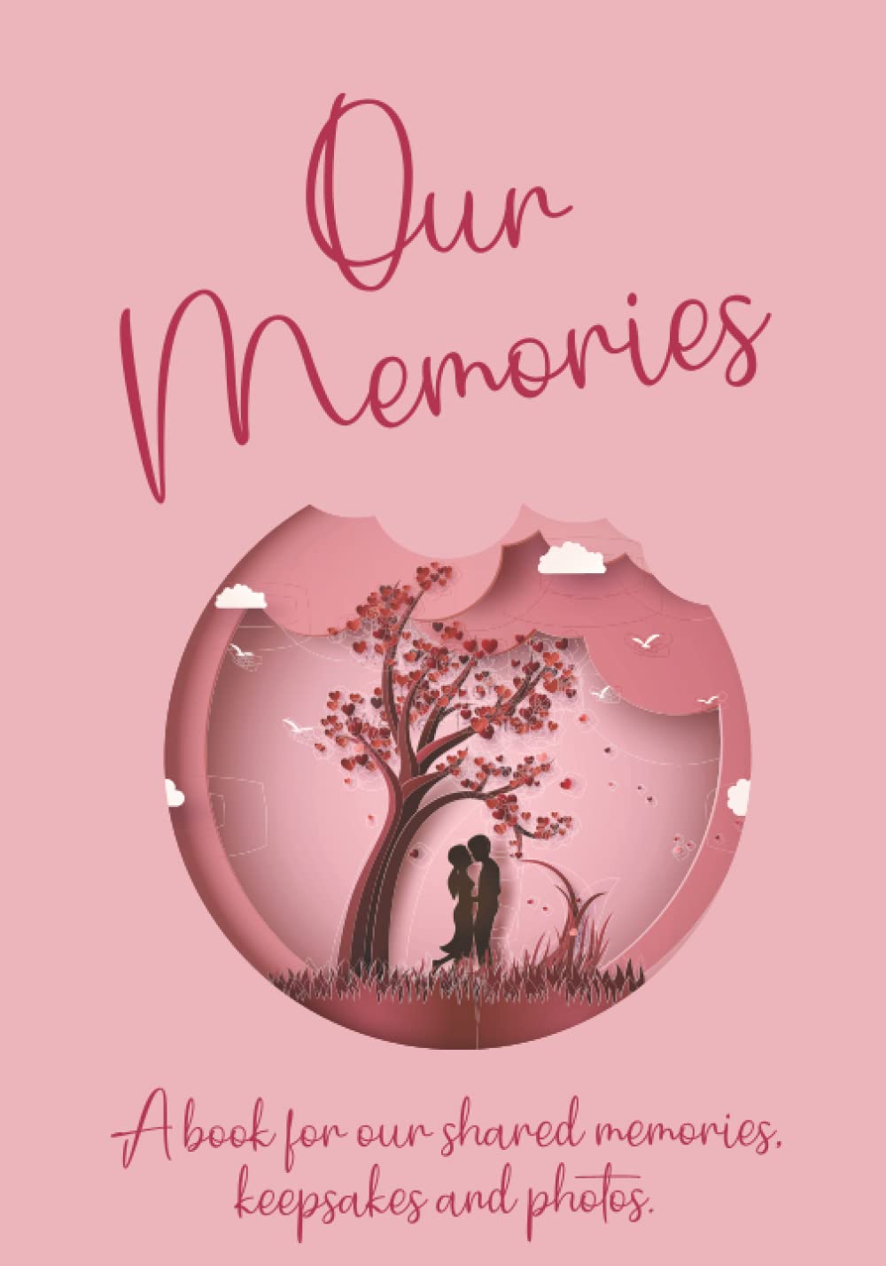Our Memories - A Memory Book for Couples: A memory album for