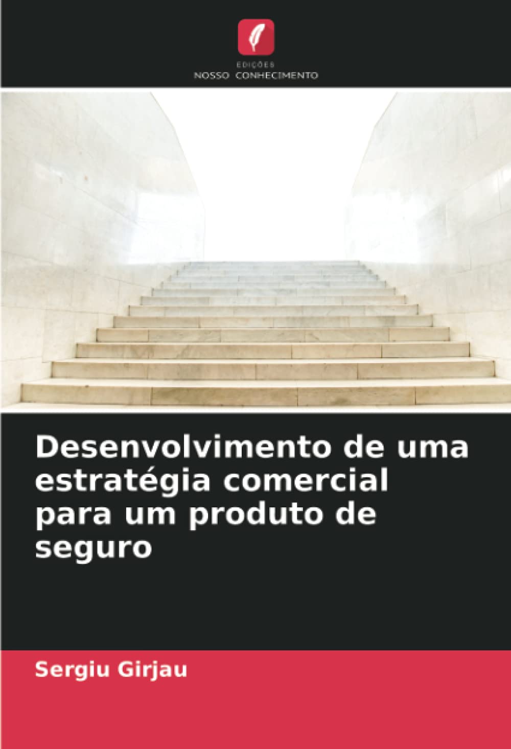 Desenvolvimento de uma estratégia comercial para um produto de seguro