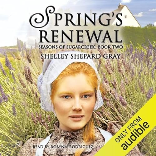 Spring’s Renewal Audiobook By Shelley Shepard Gray cover art