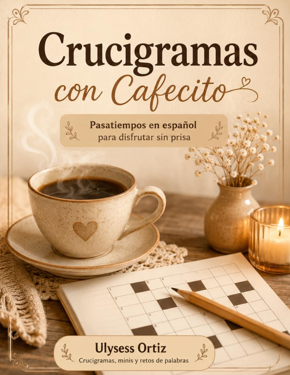 Crucigramas con Cafecito: Pasatiempos en español para disfrutar sin prisa