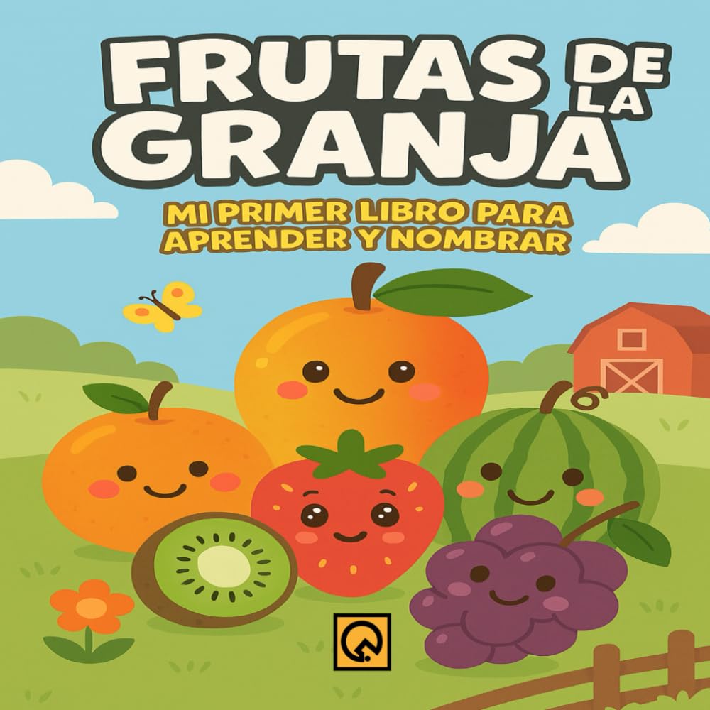Frutas de la Granja :Mi Primer Libro para Aprender y Nombrar: Libro Educativo para Niños de 3, 4 y 5 Años | Con Imágenes Coloridas y Nombres de Frutas ... ilustrado frutas Material educativo granja
