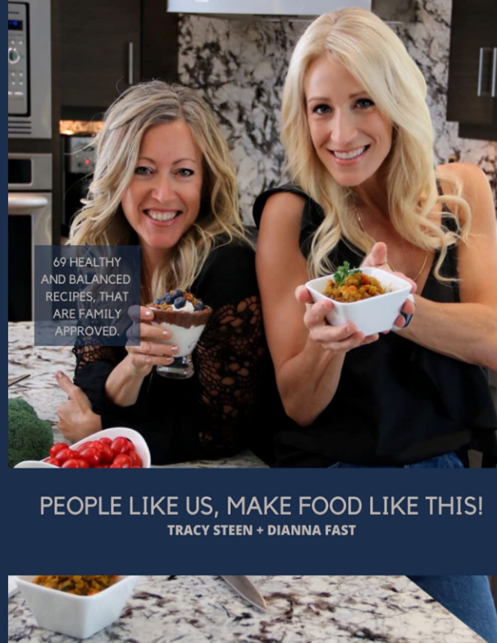People Like Us Make Food Like This: Healthy and balanced recipes that are family approved!