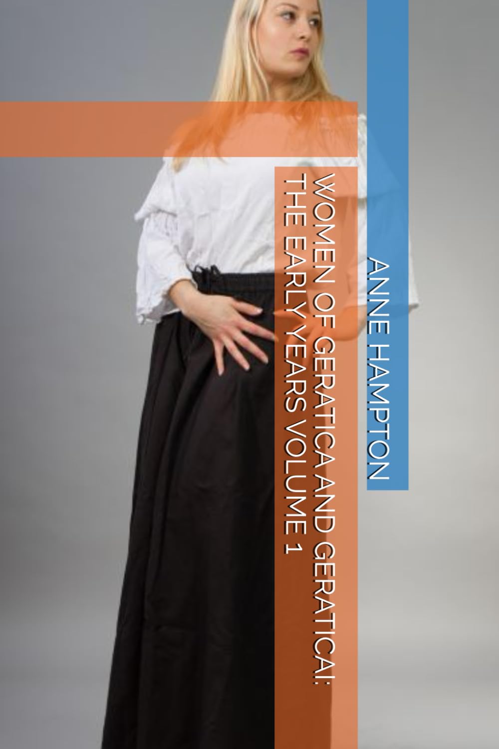 WOMEN OF GERATICA AND GERATICAI: THE EARLY YEARS VOLUME 1